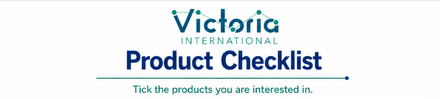 Victoria International Product Checklist